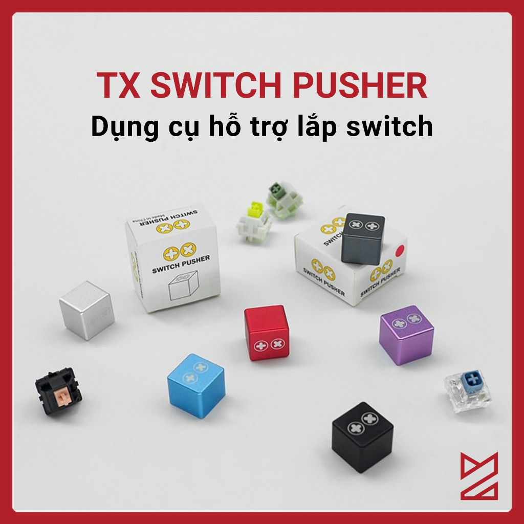 TX Switch Pusher - dụng cụ hỗ trợ việc lắp switch bàn phím cơ