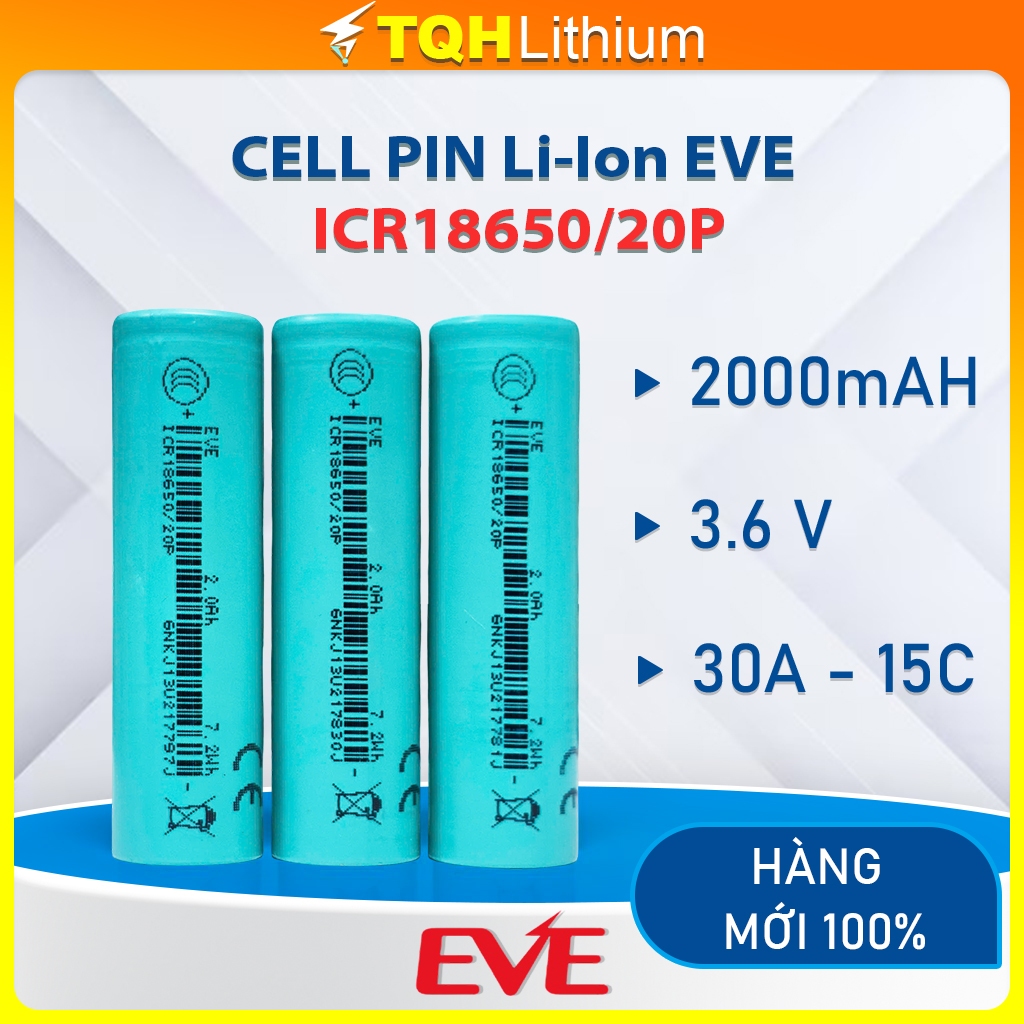 Cell Pin EVE ICR18650/20P 2000 mAh 3.6V - Cell 18650 Li-ion Dòng Xả Cao 30A - Chính Hãng, Mới 100%