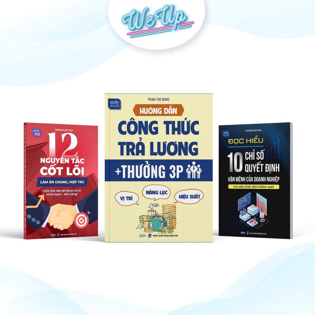 Combo Sách : Công thức trả lương 3P + Đọc hiểu 10 chỉ số + 12 nguyên tắc cốt lõi