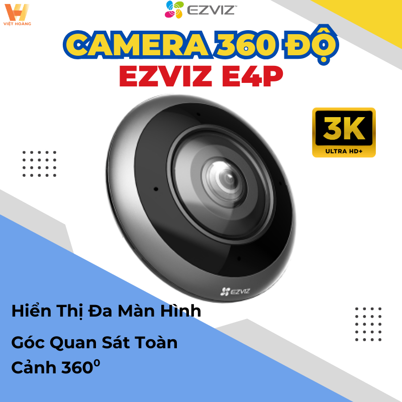 [5M] Camera Mắt Cá Ezviz E4P, Nhìn Toàn Cảnh 360 Độ, Xem Được Nhiều Khung Hình