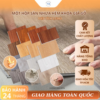 Một Hộp Sàn Nhựa Hèm Khóa Giả Gỗ Diện Tích 2,73m2 Tặng Kèm Xốp Lót Hỗ Trợ Lát Sàn Nhanh Bền Đẹp Giao Hỏa tốc Tp HCM