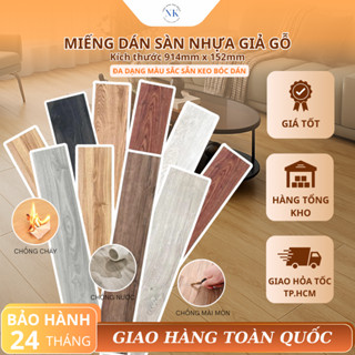 Miếng Dán Sàn Nhựa Giả Gỗ Kích Thước 914mm x 152mm Cốt Trắng Nguyên Sinh Keo Tự Dán Giúp Lát Sàn Sạch Đẹp Bền Màu