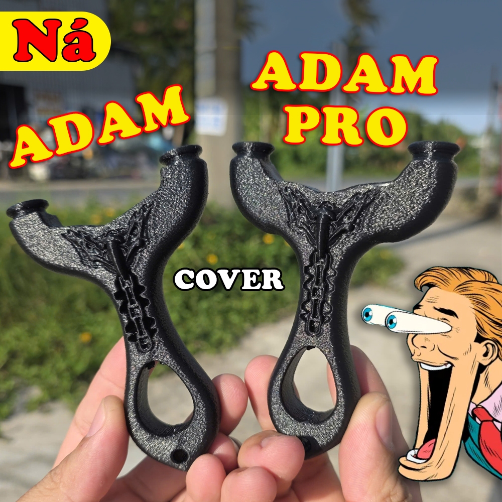 Ná Adam và Adam PRO Phiên Bản Nhám Sần, Nhựa Petg Đặc 100%