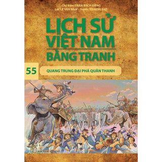 Sách - Lịch sử Việt Nam bằng tranh - Quang Trung Đại Phá Quân Thanh 55 - (NXB Trẻ)