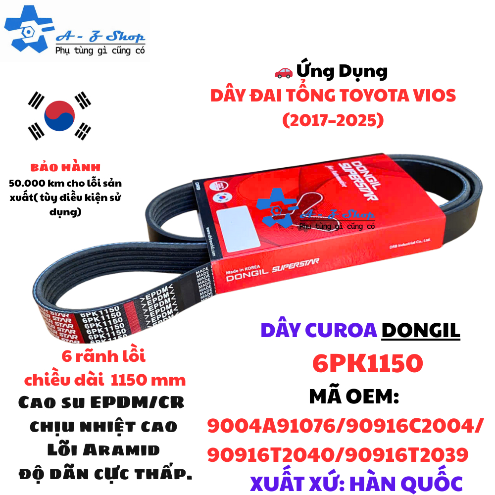 🔥 DÂY CUROA / DÂY ĐAI TỔNG DONGIL – TOYOTA VIOS (2017–2025)-6PK1150 MÃ OEM: 9004A91076/90916C2004/90