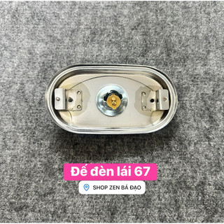 Chụp + đế đèn lái 67