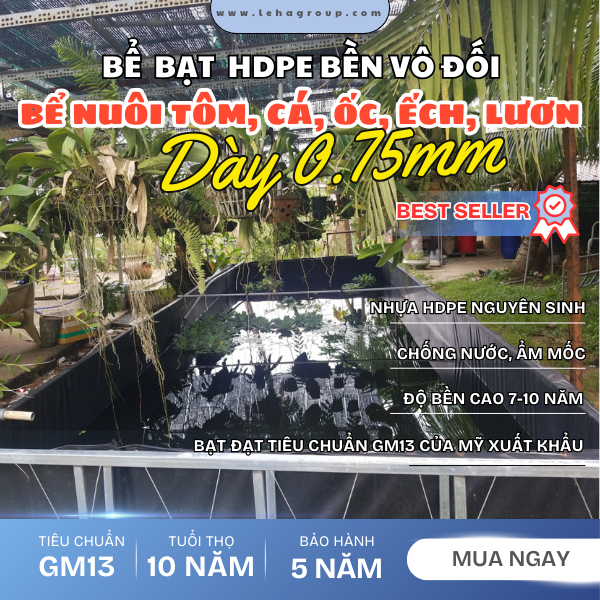 Bể Bạt HDPE Dày 0.75mm Nguyên Sinh Lót Ao Hồ Nuôi Cá, Nuôi Ếch, Nuôi Lươn - Bạt Nhựa Cao Cấp Bền Dai