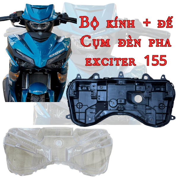 [Full Bộ] Đế + Kính Cụm đèn pha Exciter 155VVA Làm Bi Cầu bi 3.0 Cho Exicter 155VVA