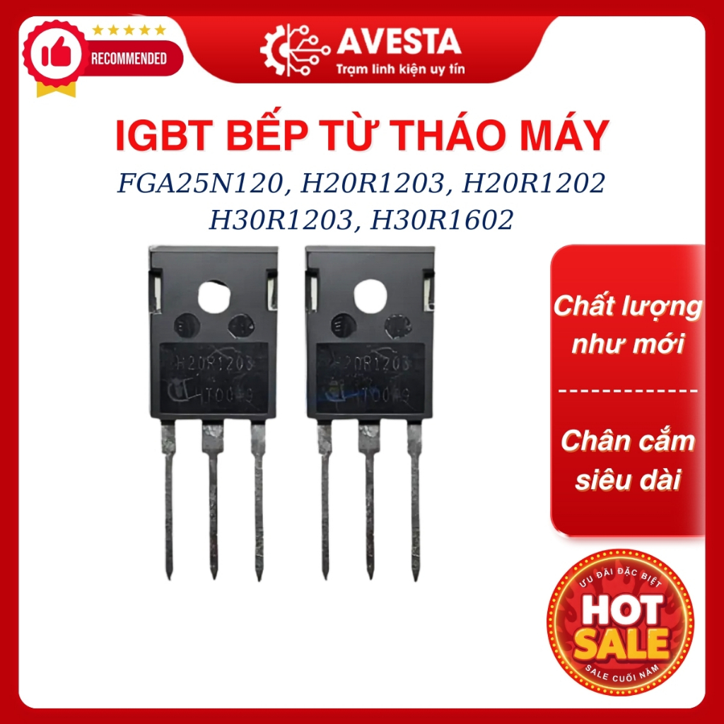 IGBT bếp từ , sò bếp từ FGA25N120 H20R1203 H20R1202 H30R1203 H30R1602 tháo máy nguyên bản avesta.