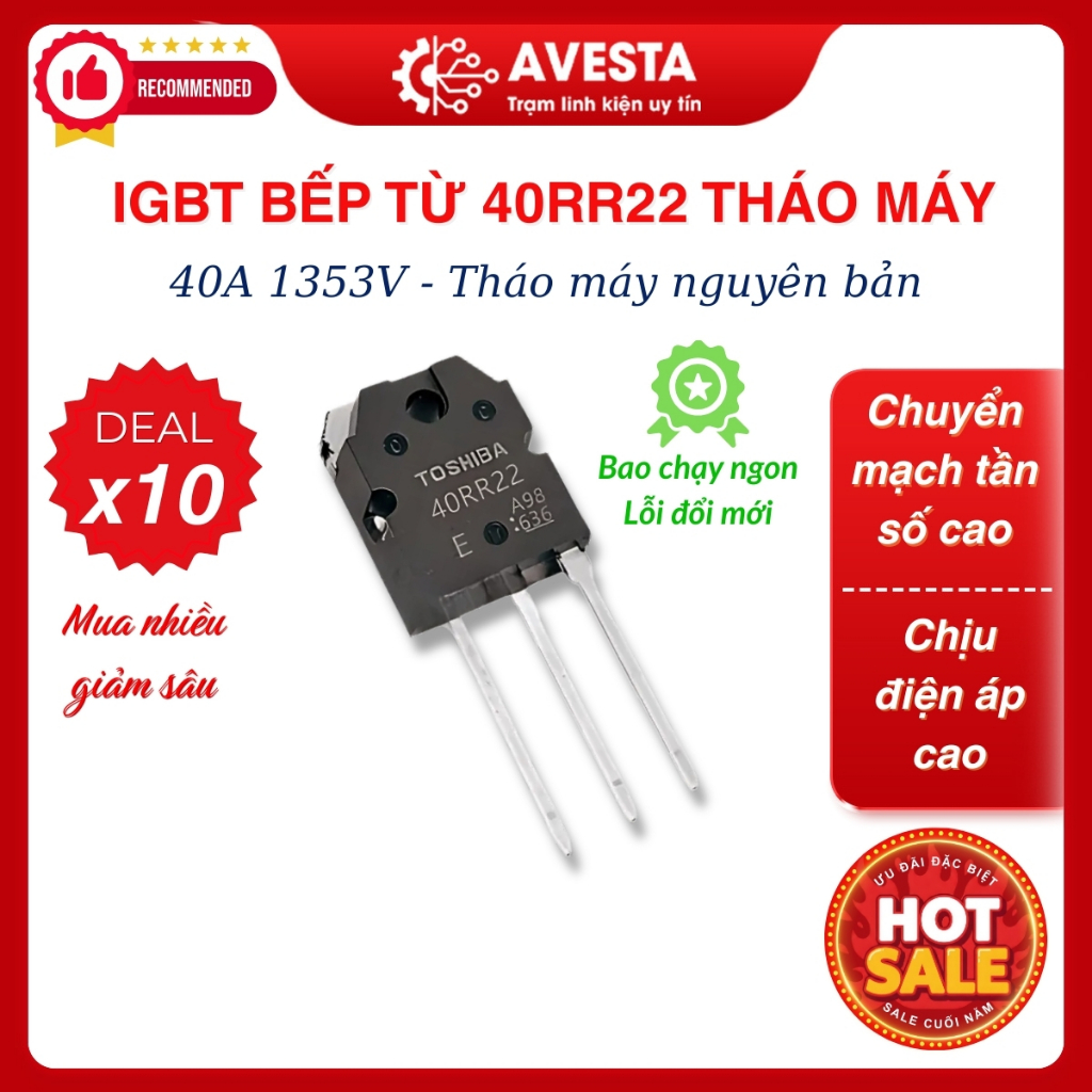 40RR22 IGBT 40RR22 40A 1353V bếp từ hàng chuẩn tháo máy nguyên bản bao chạy ngon Avesta