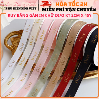 Ruy Băng Gân In Chữ Di/o KT 2cm x 45Y, Dây ruy băng in chữ dùng để trang tri bó hoa sáp, hoa tươi, hoa handmade,...