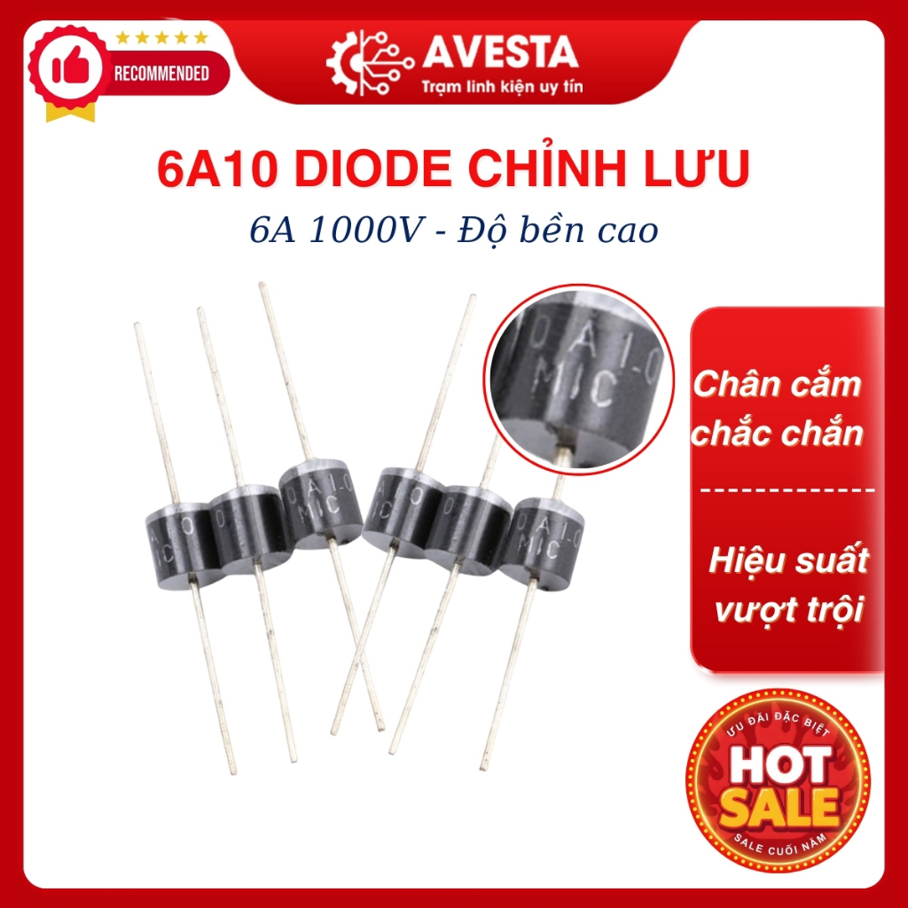 10 con Diode 6A10 chỉnh lưu 6A 1000V dùng siêu bền chất lượng vượt trội Avesta