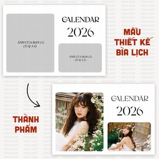 [CƠ BẢN] Lịch Để Bàn 2026 Thiết Kế & In Theo Yêu Cầu – In Hình Cá Nhân / Quà Tặng Tết, Gia Đình, Doanh Nghiệp