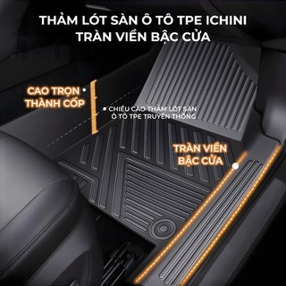  Thảm lót sàn ô tô TPE tràn viền bậc cửa cao trọn thành xe ICHINI 