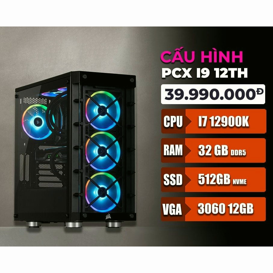 Bộ máy bàn cấu hình INTEL I9 12900K | 32GB DDR5 | SSD 512GB | 3060 12GB ( Render 3d, Lumion, Autodes