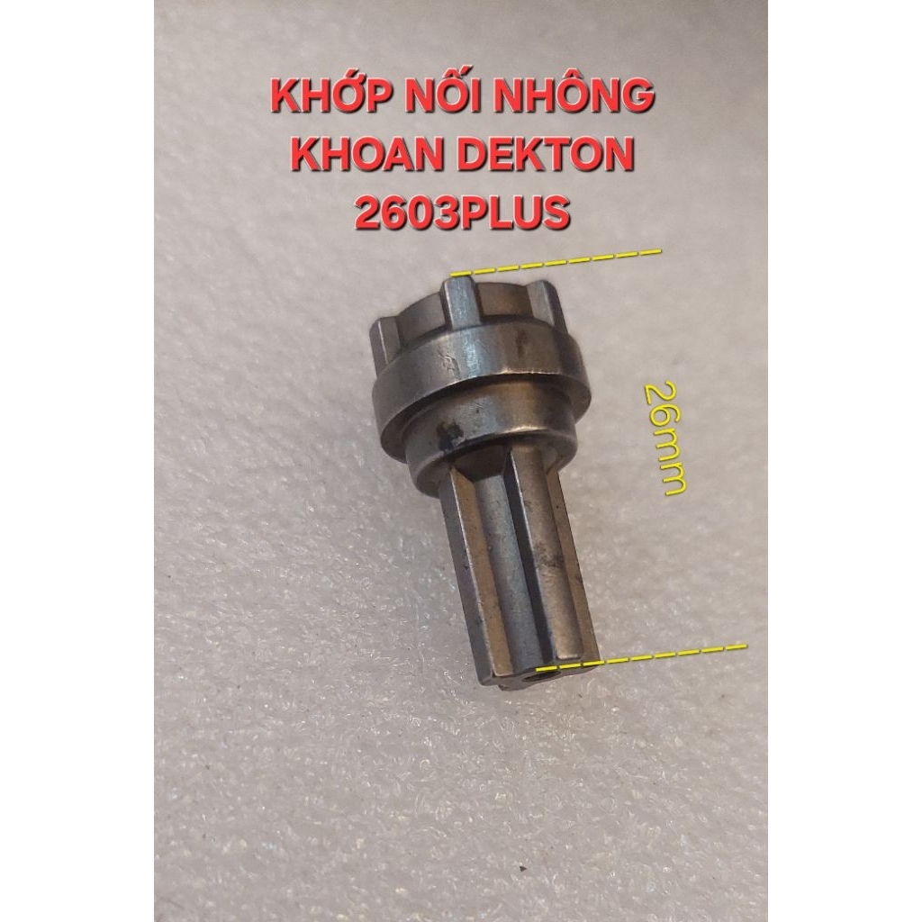 DEKTON 2603PLUS - KHỚP NỐI NHÔNG MÁY KHOAN DEKTON MÃ 2603PLUS.
