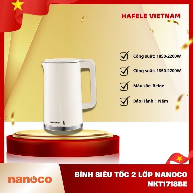 Bình Đun Siêu Tốc Nanoco NKT1718BE NKT1718G – Thiết kế 2 lớp an toàn – Giữ nhiệt tốt - FEM
