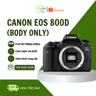 Máy Ảnh Canon EOS 800D (Body) | Qua sử dụng | Mới 97% - 98%