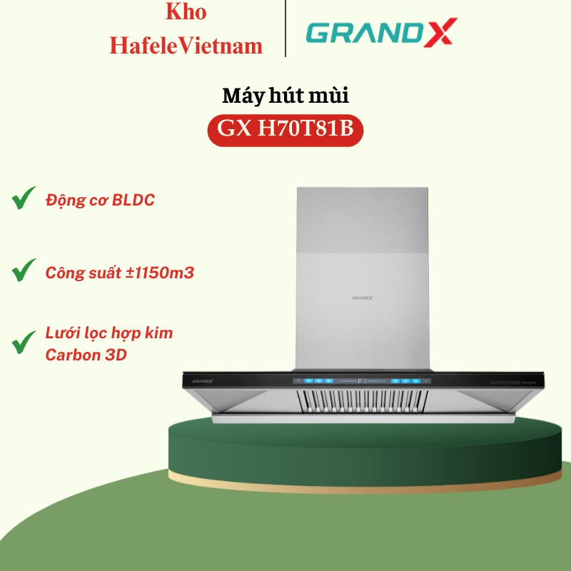 Máy hút mùi GrandX GX H70T81B – Công Suất Mạnh, Khử Mùi Hiệu Quả