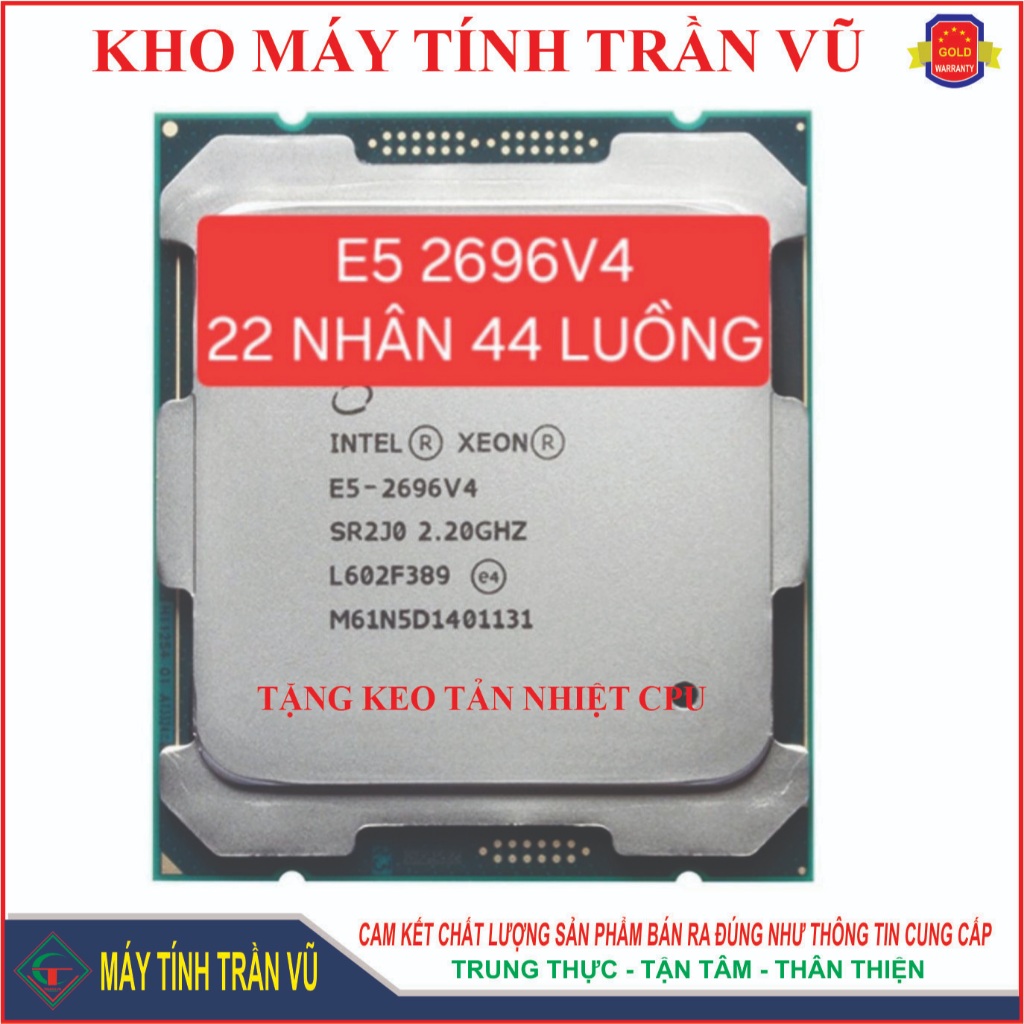 (GIẢM GIÁ) Xeon 2696V4, 2686V4, 2682V4, 2680V4 lắp Main X99 siêu phân luồng tặng keo tản nhiệt