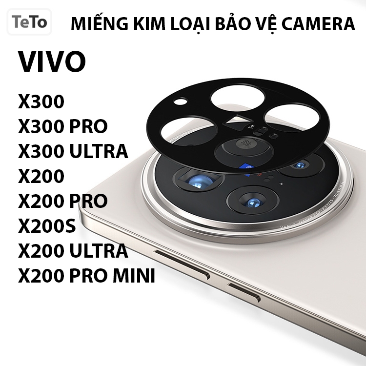 Miếng Kim Loại Bảo Vệ Camera VIVO X300/ X300 ULTRA/ X300S/ X300 PRO/ X200 PRO/ X200 ULTRA/ X200 Pro 