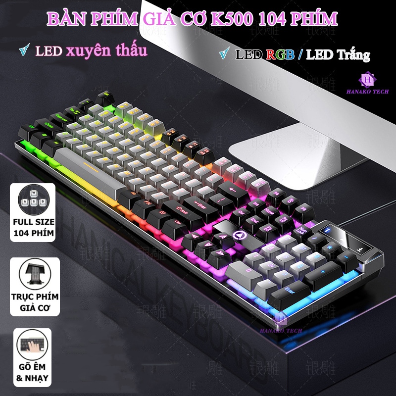 Bàn Phím Máy Tính Giả Cơ Gaming 104 Phím Có LED Xuyên Thấu Phím K500