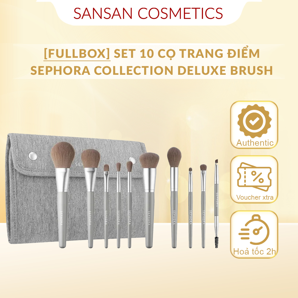 Set 10 Cọ Trang Điểm Sephora Collection Deluxe Brush – Fullbox Chuyên Nghiệp – SANSAN