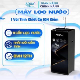 Máy lọc nước RO AQUA PLUS 8-11 Cấp lọc vỏ tủ kính cường lực 5D uống trực tiếp có ion kiềm