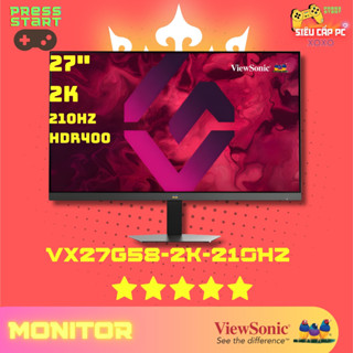  Màn hình Viewsonic VX27G58-2K New 27 inch FastIPS 200Hz  OC 210Hz  HDR400 Không nháy HDMI DP 