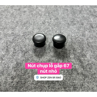 Nút chụp lỗ gắp 67 (1 cặp)