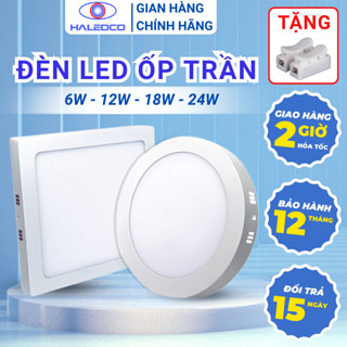 Đèn Led Ốp Trần Vuông,Tròn Gắn Nổi Phòng Khách , Ban Công, Phòng Ngủ, Trần Thạch Cao, Nhà Tắm Haledco 6W 12W 18W 24W