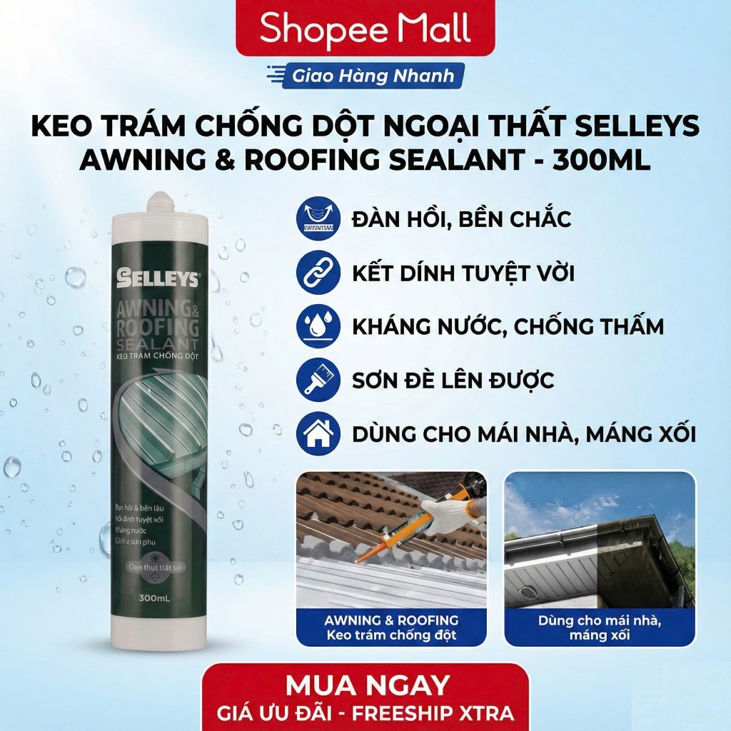 ( Hàng chính hãng SELLEYS ) Keo trám chống dột AWNING AND ROOFING SEALANT ngoại thất  ( Dung tích 30