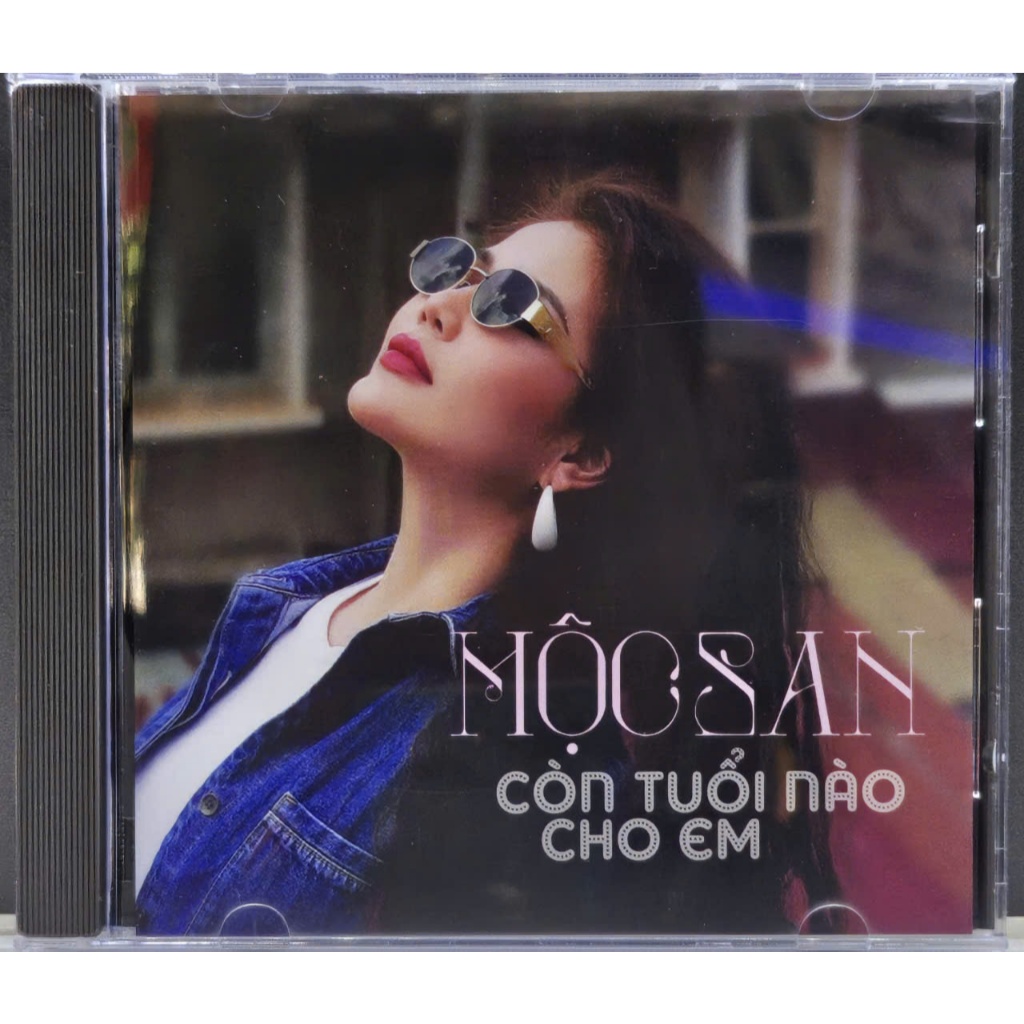 Đĩa CD- Mộc San Còn tuổi nào cho em