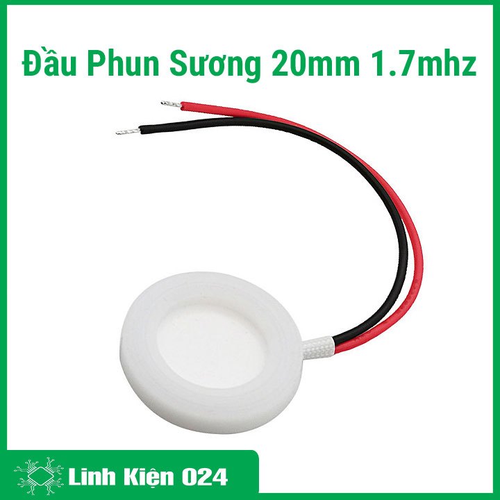 ĐẦU PHUN SƯƠNG 20MM 1.7MHZ