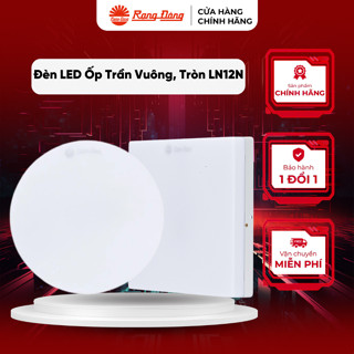  Đèn led ốp trần Rạng Đông LN12 Tròn-Vuông 12W 18W 24W 3000K 6500K sáng trắng vàng chính hãng 