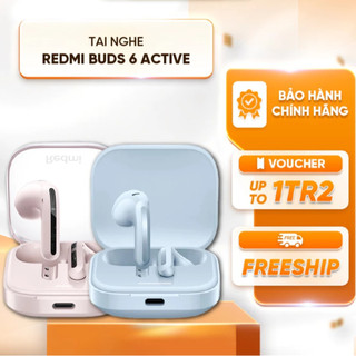  Tai nghe Bluetooth TWS Xiaomi Redmi Buds 6 Active ,Redmi Buds 6 Lite Hàng Chính Hãng Mới 100% 