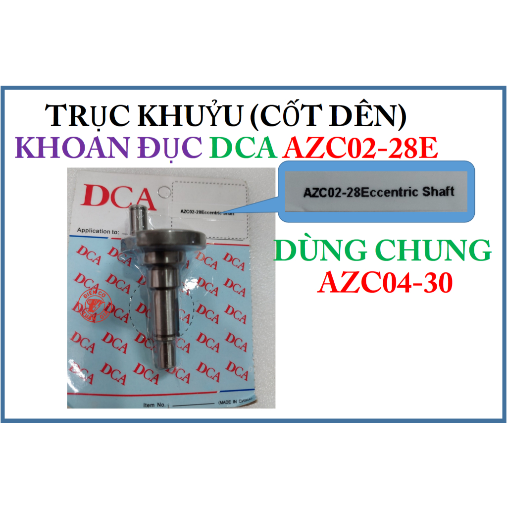 04-30 - TAY BIÊN VÀ TRỤC KHỬU MÁ KHOAN ĐỤC DCA / DONGCHENG MÃ 02-28 04-30, DZC02-28-AZC02-28-AZC04-3