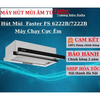 Máy hút mùi faster syp 7222b / syp 6222b hút mùi âm tủ bếp cao cấp, tặng ống bạc thoát khí
