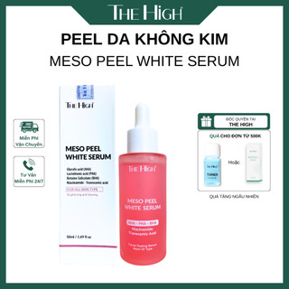  Serum Meso Peel The High Hỗ Trợ Trắng Da Căng Bóng Không Sưng Không Đỏ Làm Sạch Sâu. 