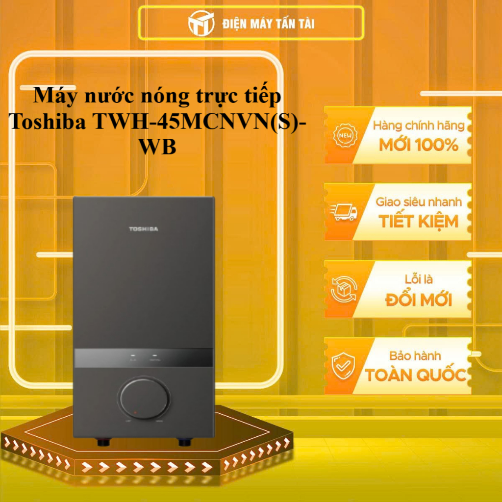 TWH-45MCNVN(S)-WB - Máy nước nóng trực tiếp Toshiba TWH-45MCNVN(S)-WB (KHÔNG BƠM) - GIAO TOÀN QUỐC