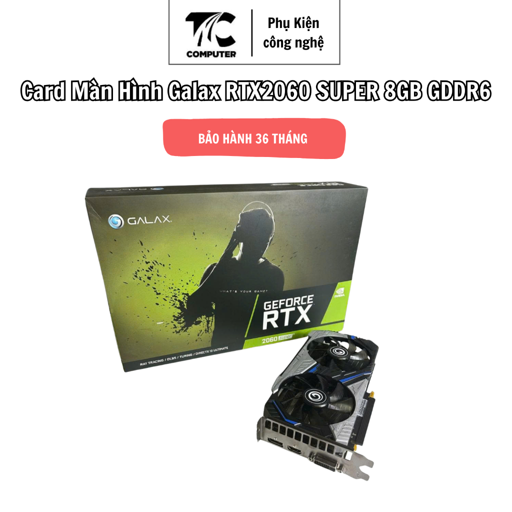 Card Màn Hình Galax RTX2060 SUPER 8GB GDDR6 - Vga LikeNew Full Box Chính Hãng Bảo Hành 36 Tháng