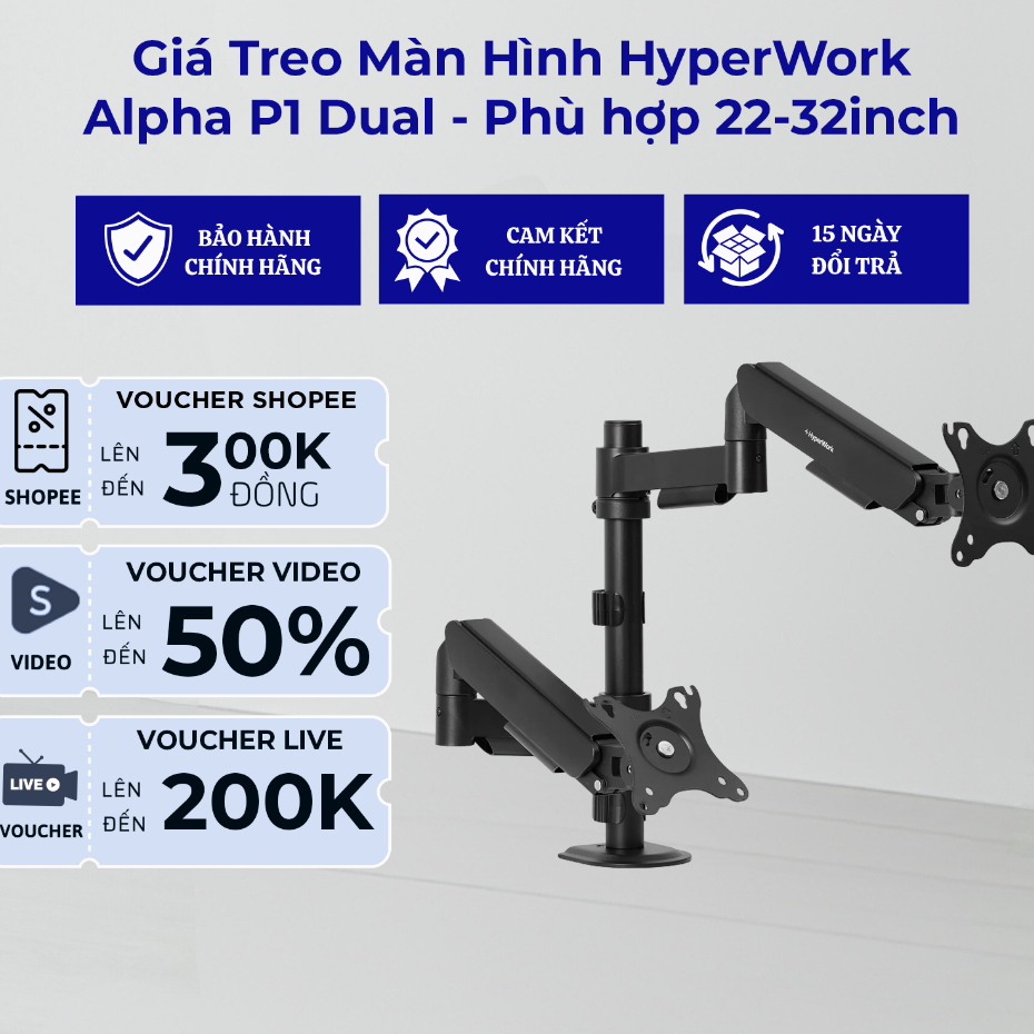 Giá Treo Màn Hình HyperWork Alpha P1 Dual 2025 | 22 - 32inch | Chuẩn Vesa 75x75, 100x100 - Hàng Chín
