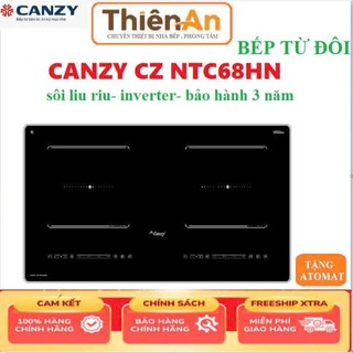  Bếp từ canzy CZ NTC68HN Bếp từ đôi Canzy NTC68HN  chính hãng bếp điện từ đôi Công nghệ mạch châu âu Bảo hành 3 năm 