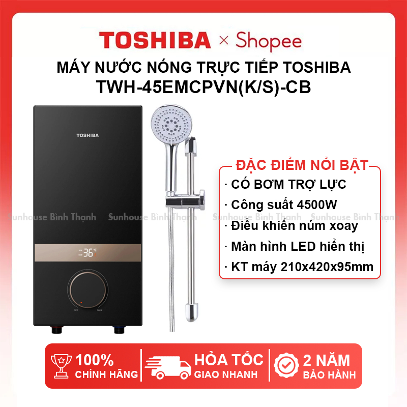 Máy tắm nước nóng Toshiba TWH-45EMCPVN(K)-CB / TWH-45EMCPVN(S)-CB có bơm trợ lực - Bảo hành tại nhà