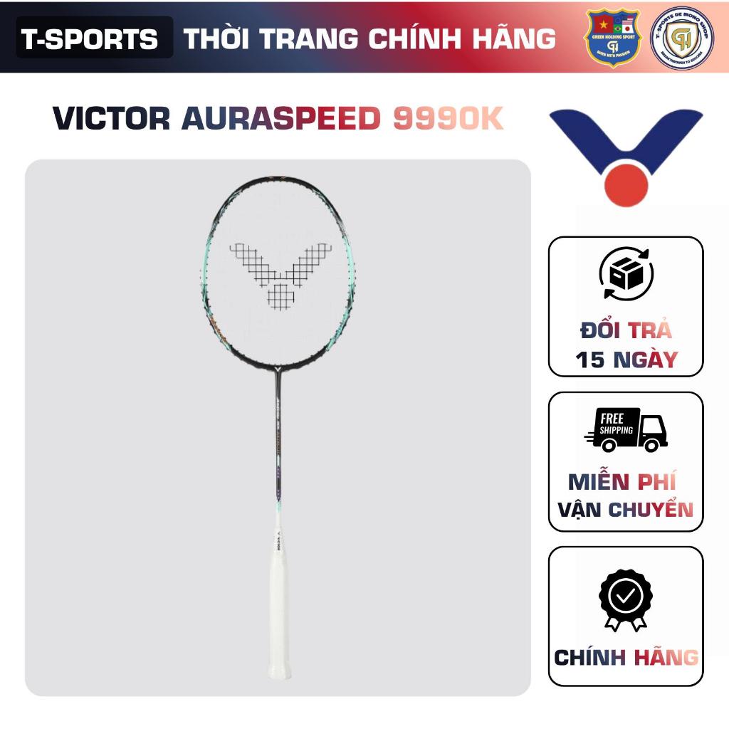 Vợt cầu lông Victor Auraspeed 9990k Chính Hãng Tốc Độ Cao Linh Hoạt Công Thủ Toàn Diện Thân Vợt Cứng