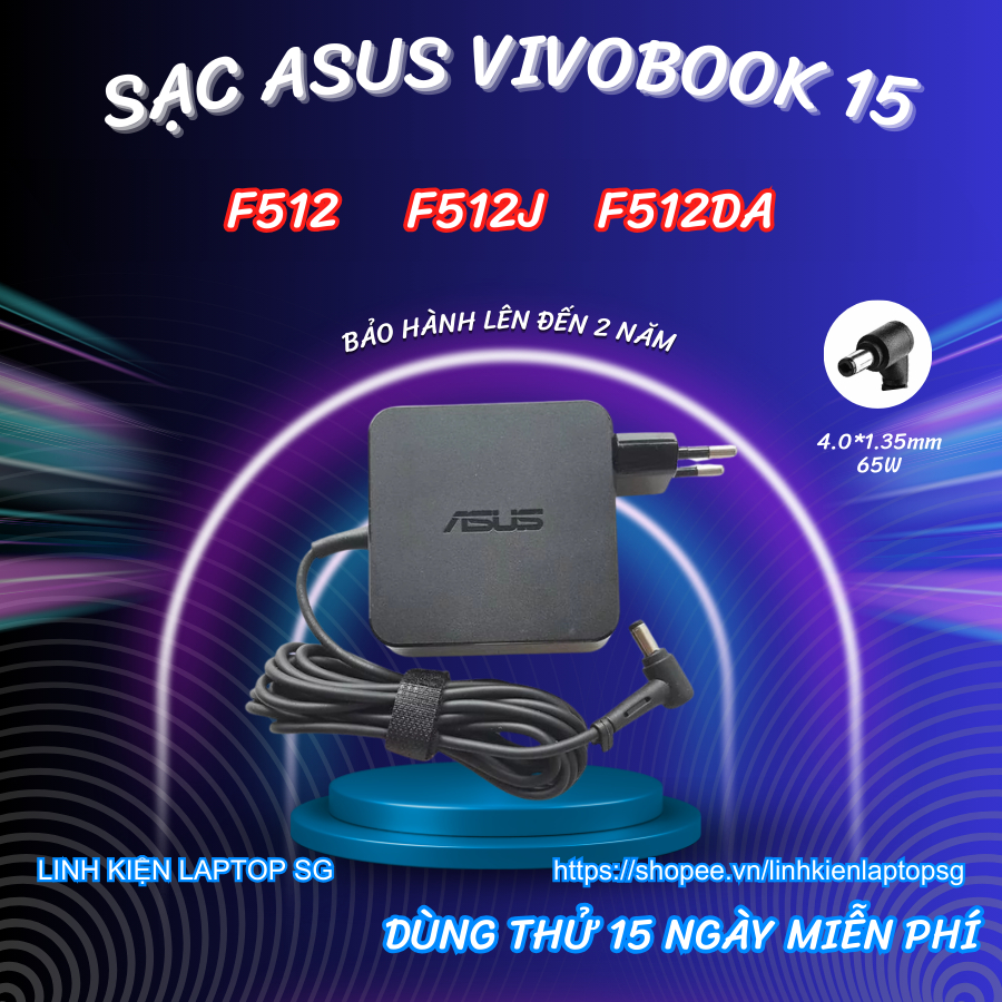 Sạc Laptop Asus Vivobook F512, Sạc Laptop Asus Vivobook  F512J, Sạc Laptop Asus Vivobook  F512DA