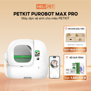   New 2026  Máy Dọn Phân Mèo Tự Động PETKIT Purobot Max Pro Tích Hợp Camera AI Nhận Diện Mèo 