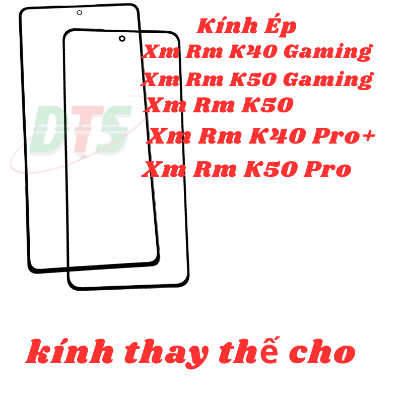 Kính ép dùng cho XM RM K40 Gaming/ K50 Gaming/ K50/ K40 Pro Plus/ K50 Pro