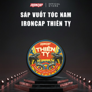  Sáp Vuốt Tóc IRONCAP THIÊN TỴ - Sáp vuốt tóc 2025 - Thay Sáp IRONCAP Thăng Long 2024 