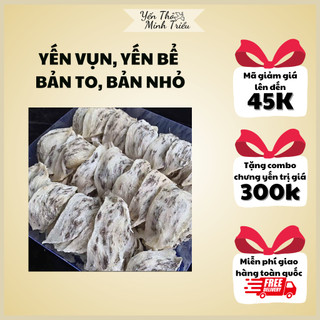  Yến vụn nguyên chất bản to bản nhỏ ít lông giá rẻ. Tặng đồ chưng yến. 